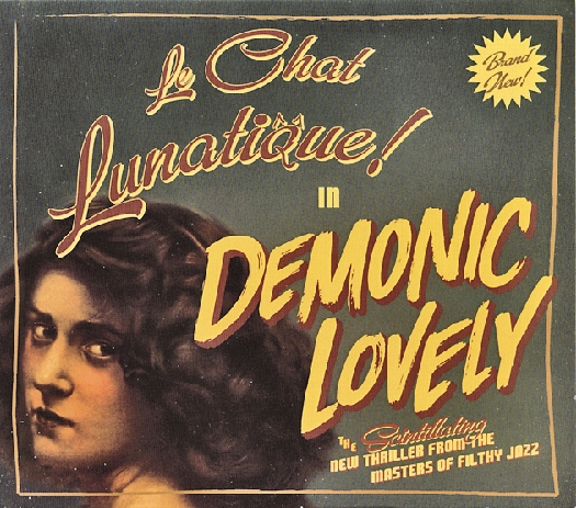 Le Chat LunatiqueÕs Demonic Lovely Gives Dancers and Listeners Cause for Celebration