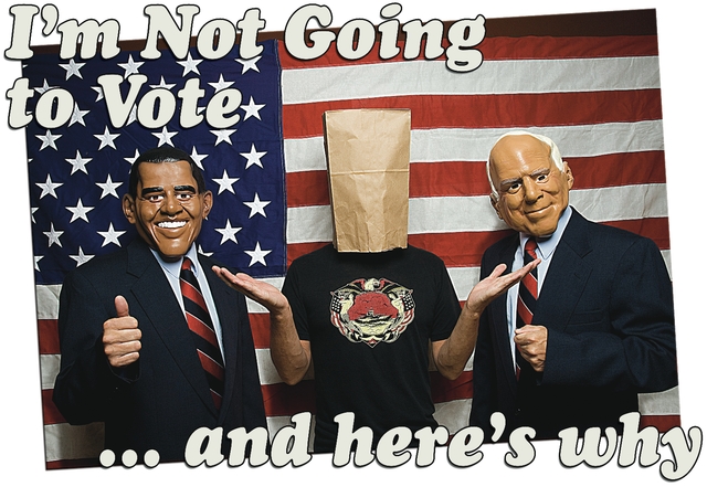 I'm Not Going to Vote