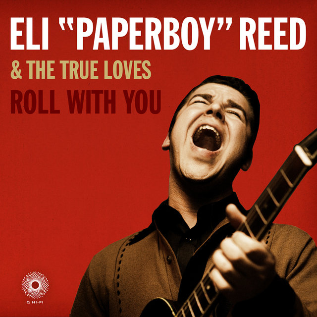 Eli ÒPaperboyÓ Reed & The True Loves
