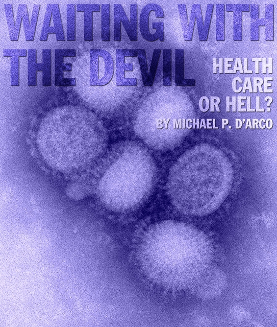 Waiting With the Devil: Health Care or Hell?