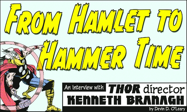 This Week's Feature: An interview withThor director Kenneth Branagh, our comprehensive summer film guide