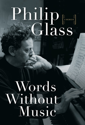 Words Without Music reveals the life of Glass