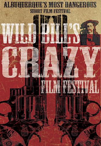 Wild Bill’s Crazy Film Festival