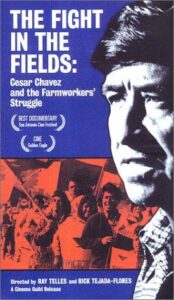 The Fight in the Fields: César Chávez and the Farmworkers’ Struggle