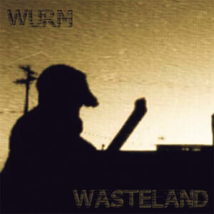 WURM - Wasteland